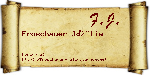 Froschauer Júlia névjegykártya